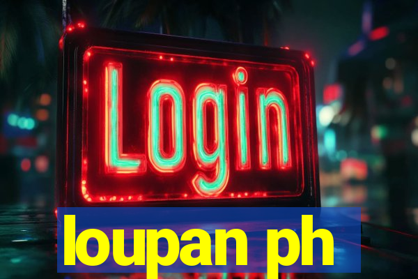 loupan ph